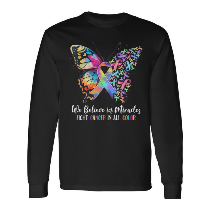 Together Believe In Miracles Fight Cancer In All Color Long Sleeve T-Shirt