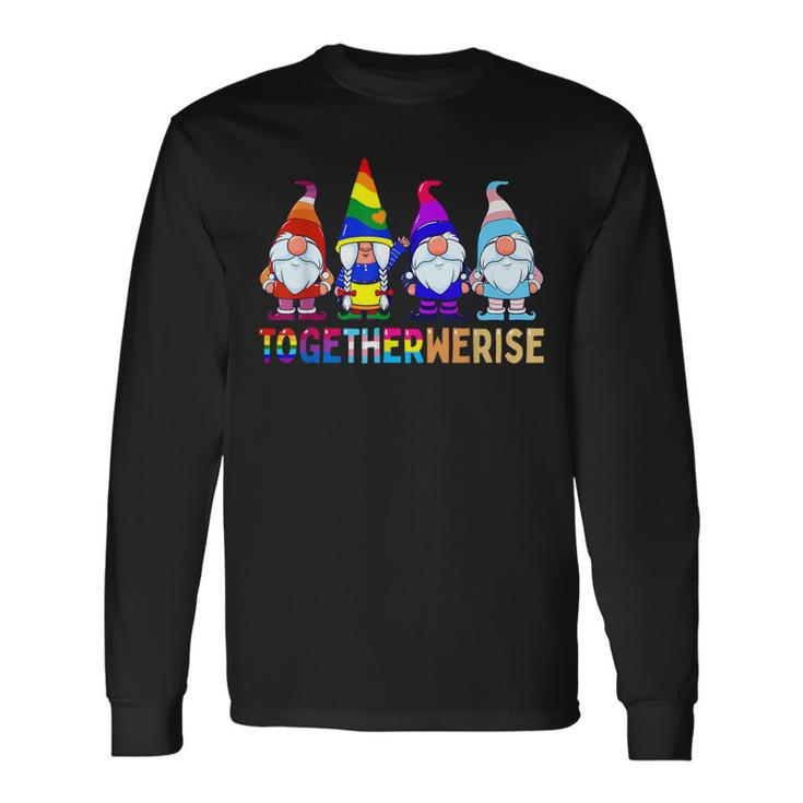 Together We Rise Gnome Lgbtq Equality Ally Pride Month Long Sleeve T-Shirt T-Shirt