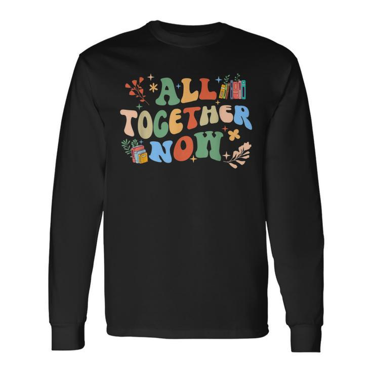 All Together Now Summer Reading 2023 Groovy Book Lover Reading Long Sleeve T-Shirt T-Shirt