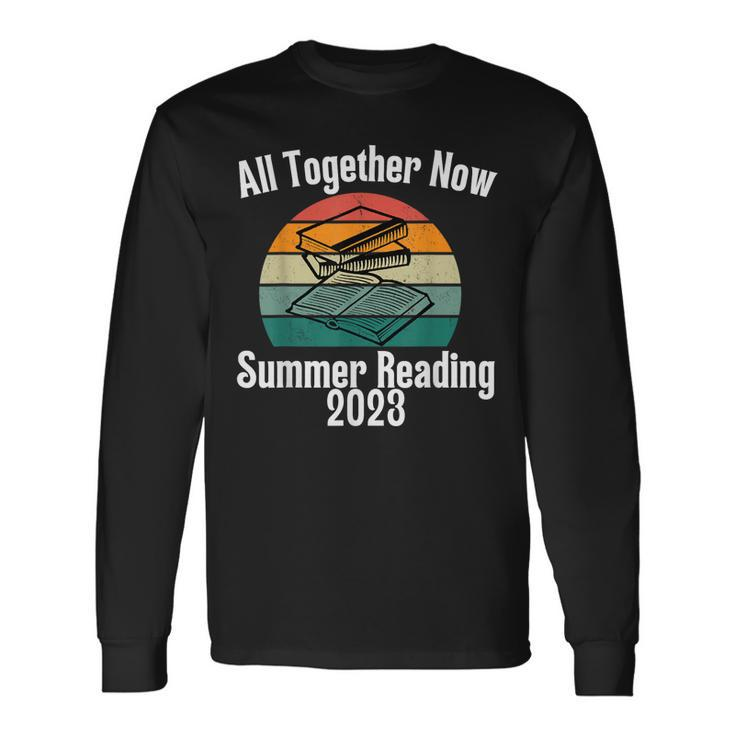 All Together Now Summer Reading 2023 Librarians Long Sleeve T-Shirt T-Shirt