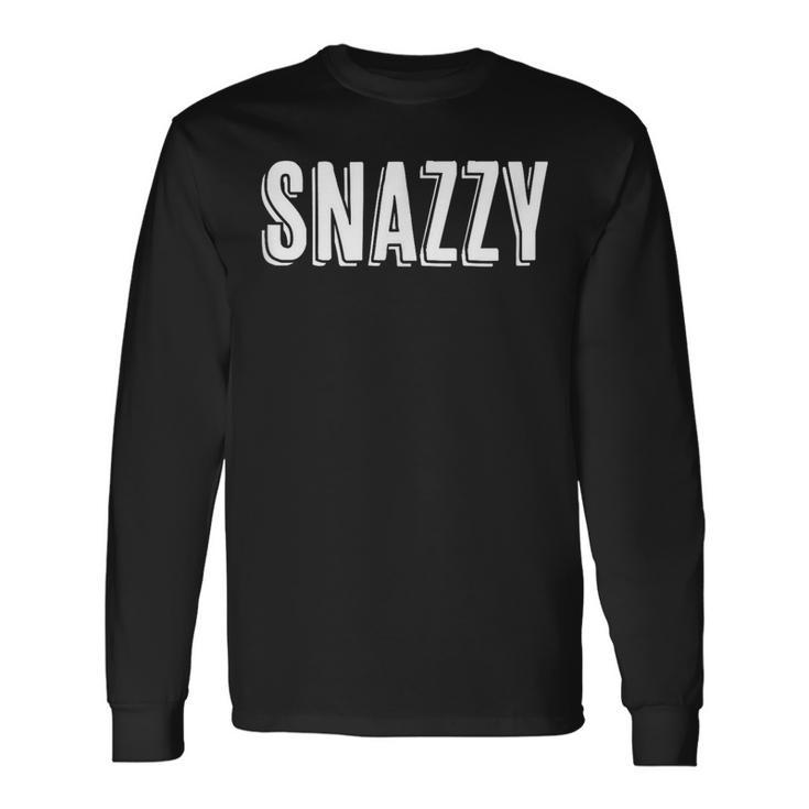 Top That Says Snazzy On It  Graphic Long Sleeve T-Shirt