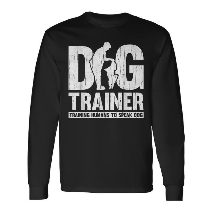 Training Animal Behaviorist Dog Trainer Long Sleeve T-Shirt