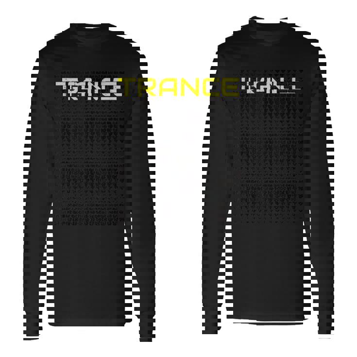 Trance Family House Techno Edm Rave Trance Music Long Sleeve T-Shirt