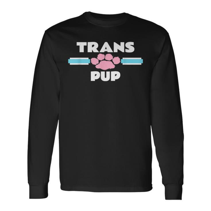 Trans Pup Gay Puppy Play Transexual Transgender Kink Long Sleeve T-Shirt