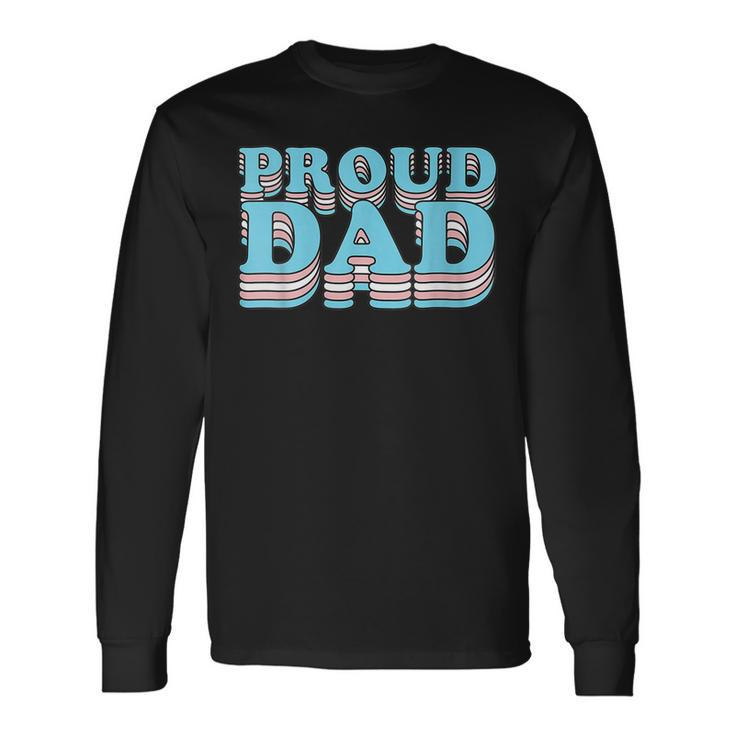 Transgender Pride Father Proud Trans Dad Long Sleeve T-Shirt T-Shirt