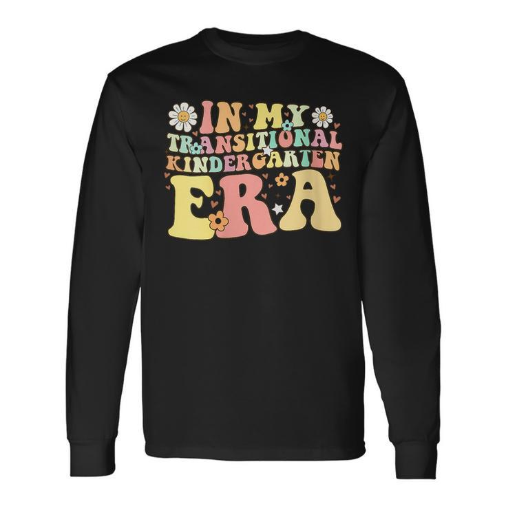 In My Transitional Kindergarten Era Retro Tk Back To School Long Sleeve