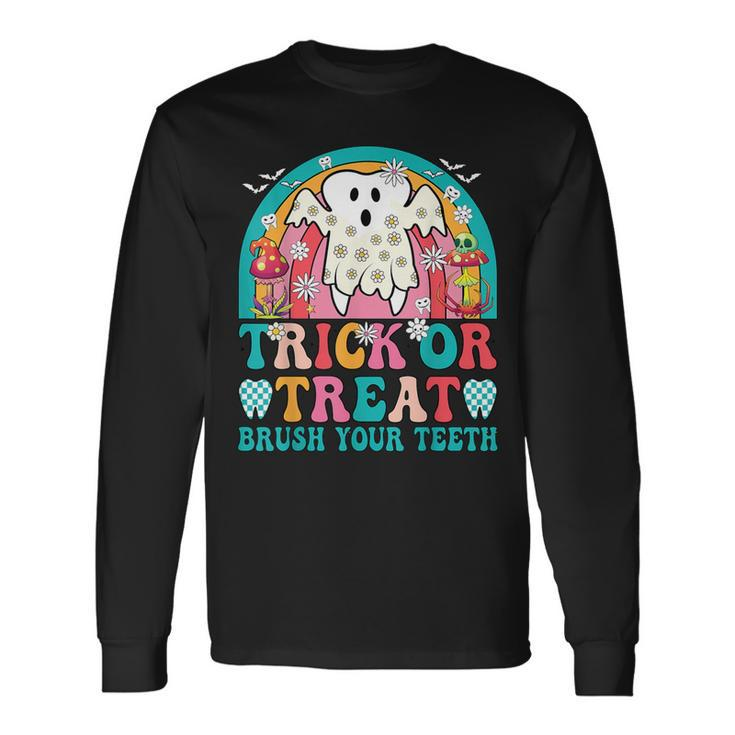 Trick Or Treat Brush Your Th Boo Ghost Halloween Dentist Long Sleeve T-Shirt