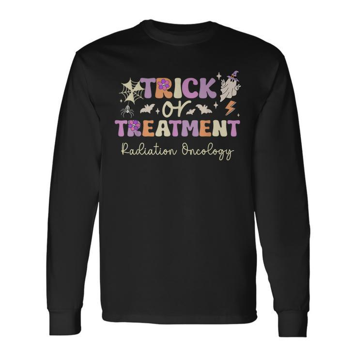 Trick Or Treatment Halloween Radiation Oncology Rad Therapy Long Sleeve T-Shirt Gifts ideas