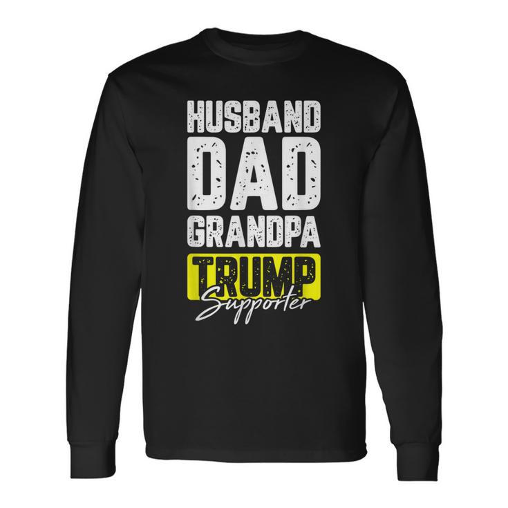 Trump Supporter Husband Dad Grandpa Cool Republican Long Sleeve T-Shirt T-Shirt