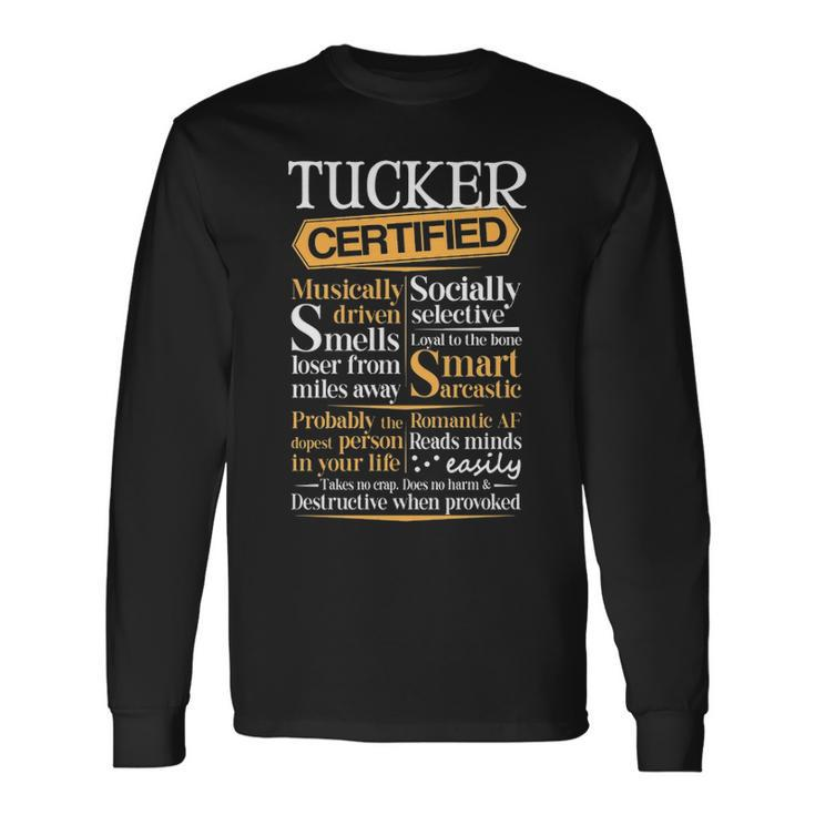 Tucker Name Certified Tucker Long Sleeve T-Shirt