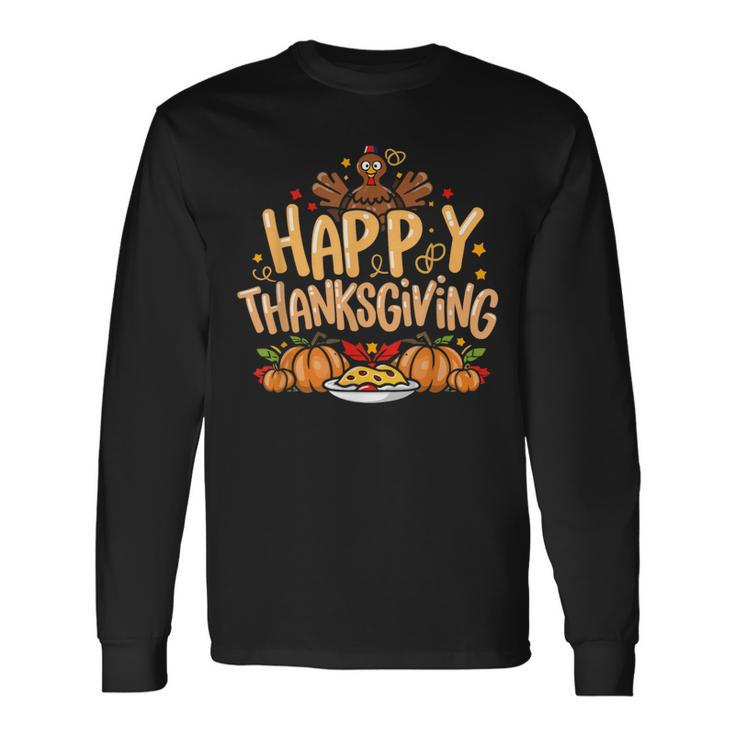 Turkey Day Happy Thanksgiving Family Dinner Thanksgiving Long Sleeve T-Shirt