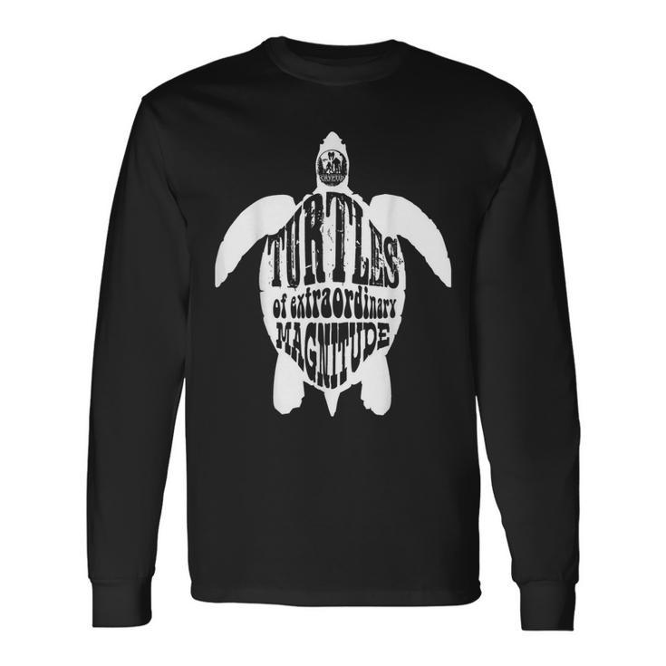 Turtles Of Extraordinary Magnitude For Giant Turtle Lovers Long Sleeve T-Shirt