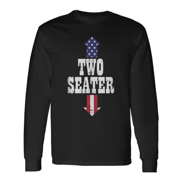Two Seater Usa 4Th Of July Party Naughty Adult Long Sleeve T-Shirt T-Shirt