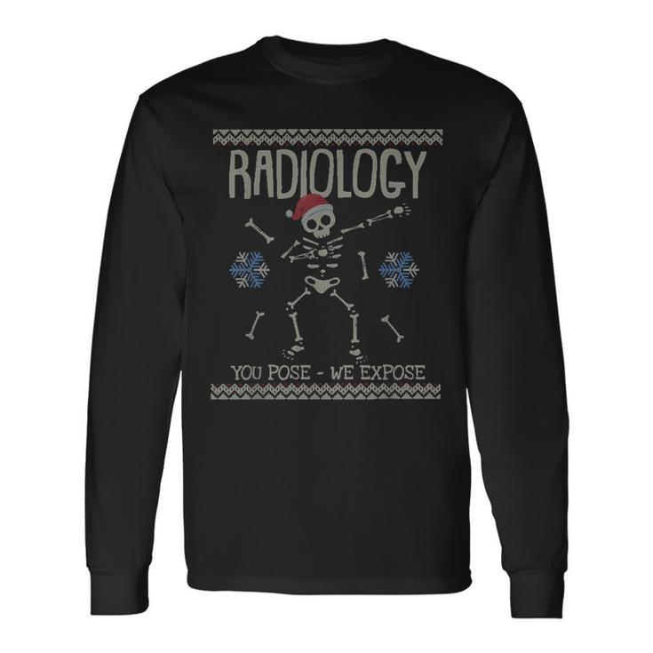 Ugly Christmas Sweater Radiology Pose Expose Skeleton Long Sleeve T-Shirt