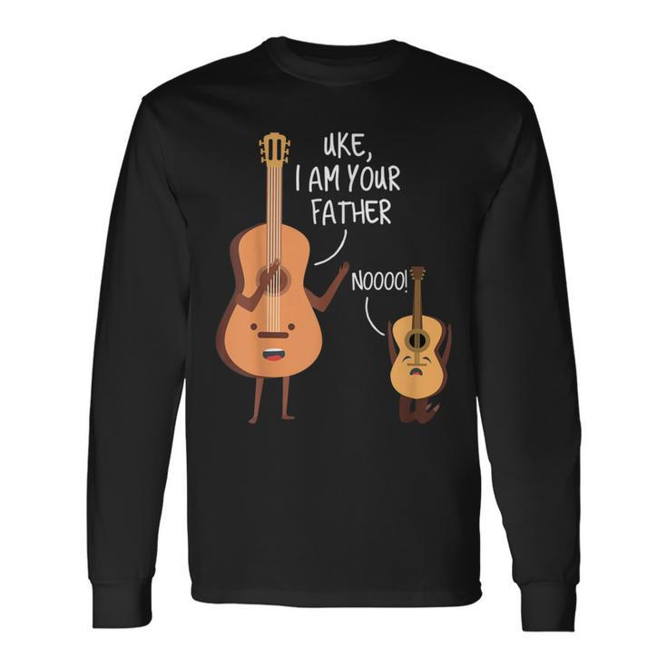 Uke I Am Your Father Guitar Music Lover Ukulele Long Sleeve T-Shirt T-Shirt