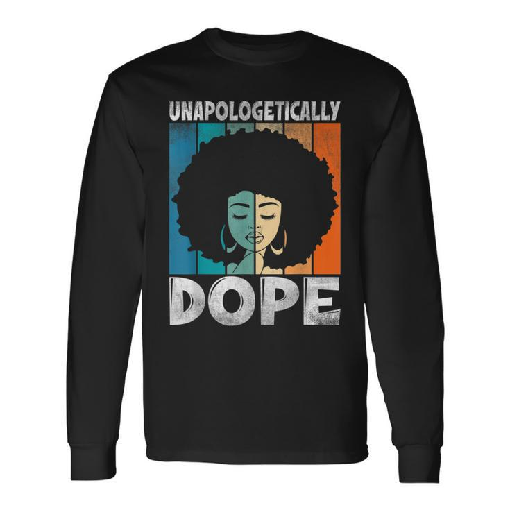Unapologetically Dope Afro Diva Black History Honor & Pride Long Sleeve T-Shirt T-Shirt