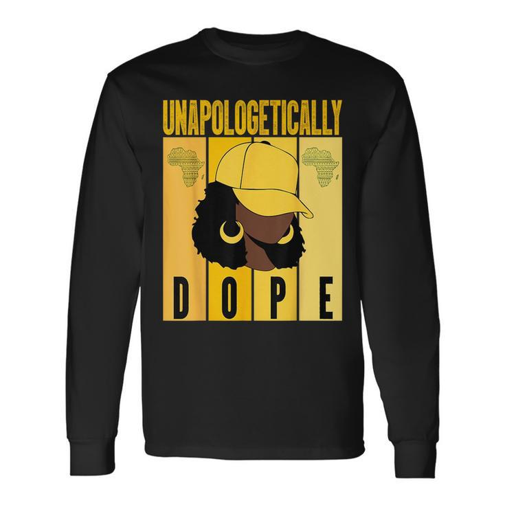 Unapologetically Dope Black History Month African American Black History Long Sleeve T-Shirt T-Shirt