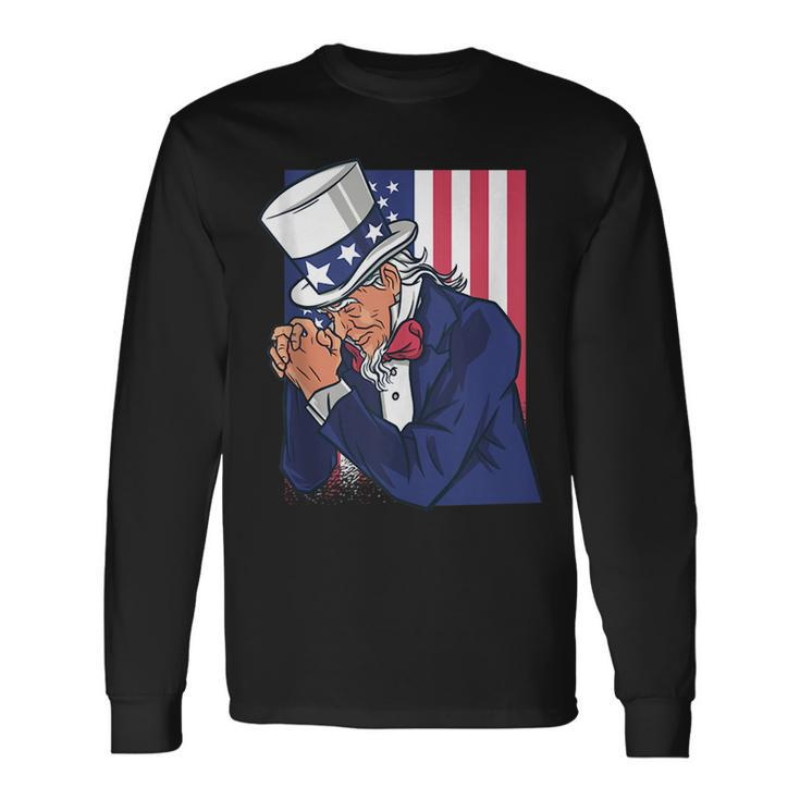 Uncle Sam Praying Us American Patriotic Culture 4Th July Long Sleeve T-Shirt