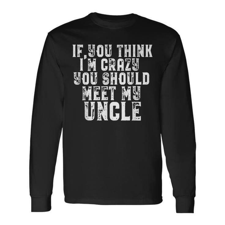 Uncle Saying For Uncle From Niece Nephew Long Sleeve T-Shirt T-Shirt