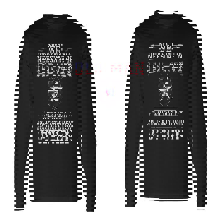 Never Underestimate A 2Nd Infantry Division Veteran Veteran Long Sleeve T-Shirt T-Shirt