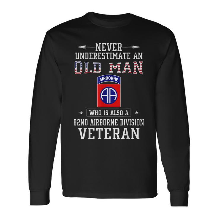 Never Underestimate A 82Nd Airborne Division Veteran Long Sleeve T-Shirt T-Shirt