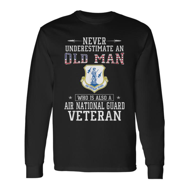 Never Underestimate A Air National Guard Veteran Long Sleeve T-Shirt T-Shirt