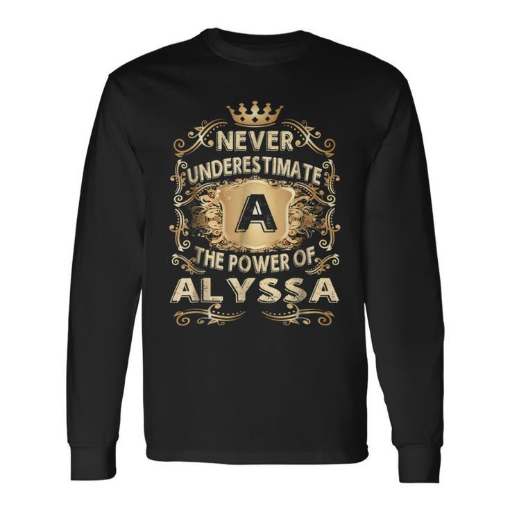 Never Underestimate Alyssa Personalized Name Long Sleeve T-Shirt