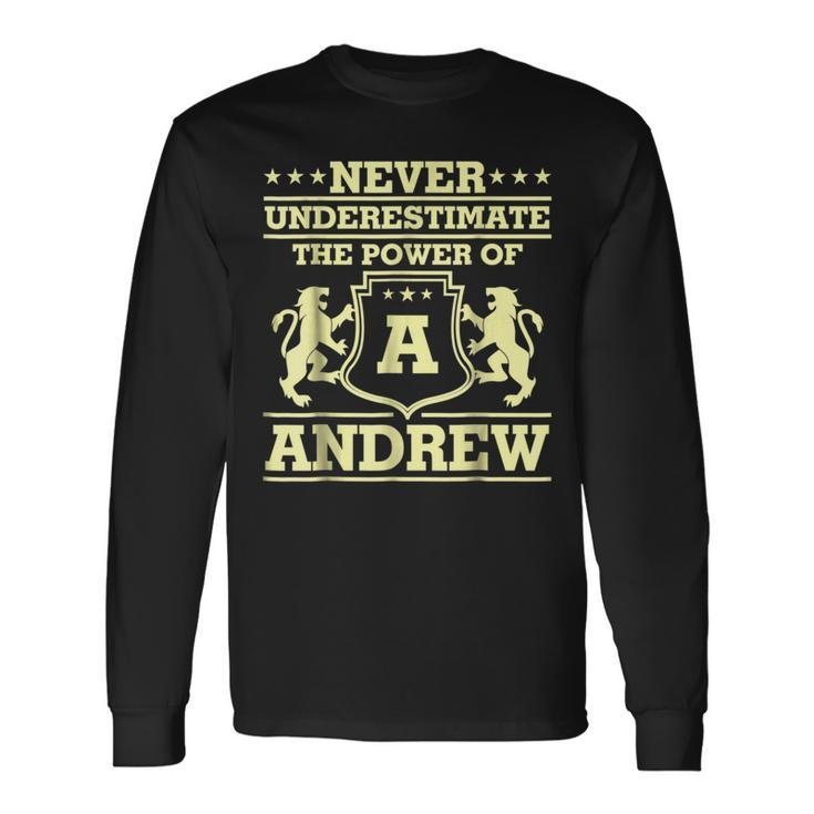 Never Underestimate Andrew Personalized Name Long Sleeve T-Shirt