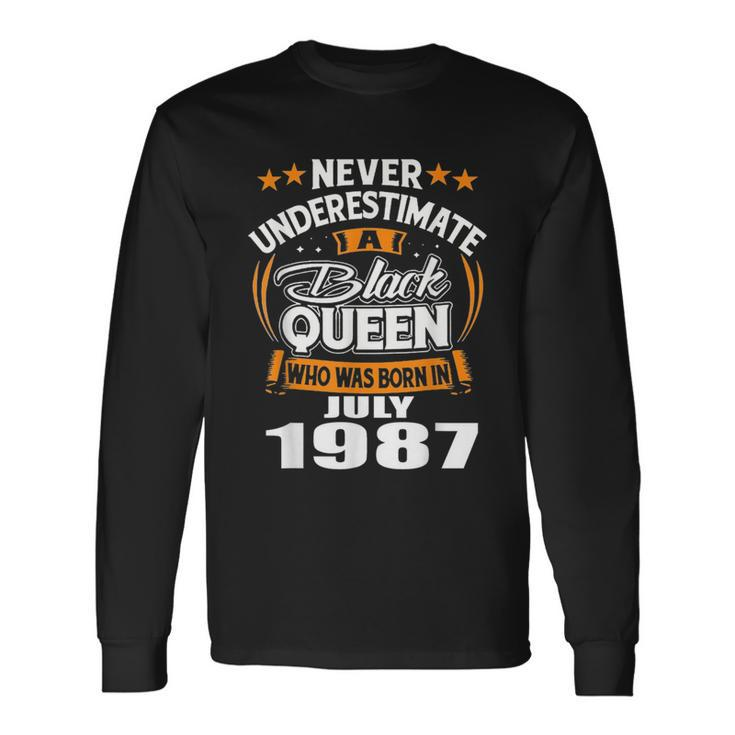 Never Underestimate A Black Queen July 1987 Long Sleeve T-Shirt