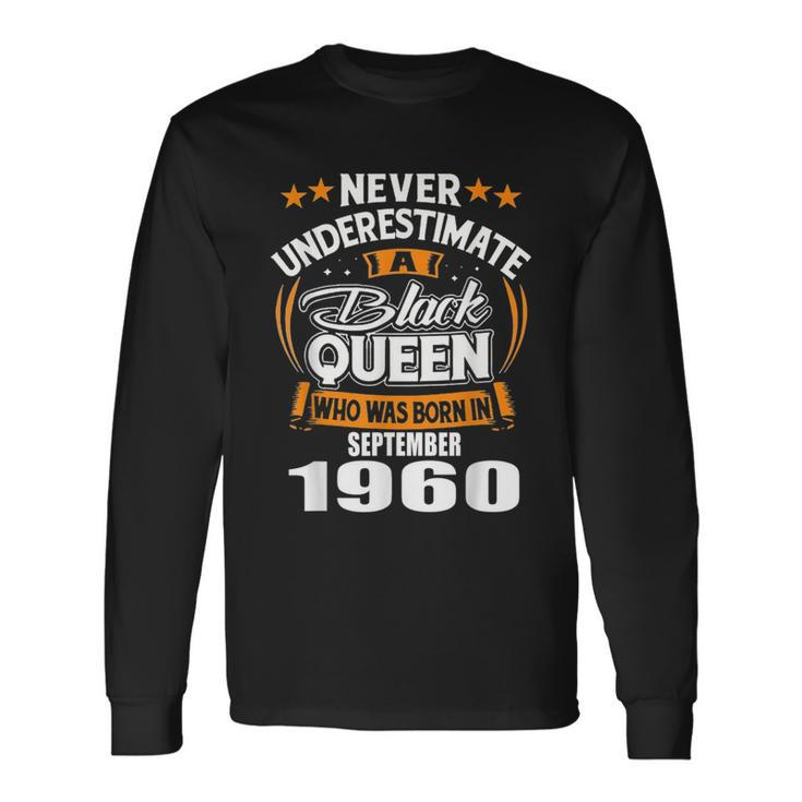 Never Underestimate A Black Queen September 1960 Long Sleeve T-Shirt