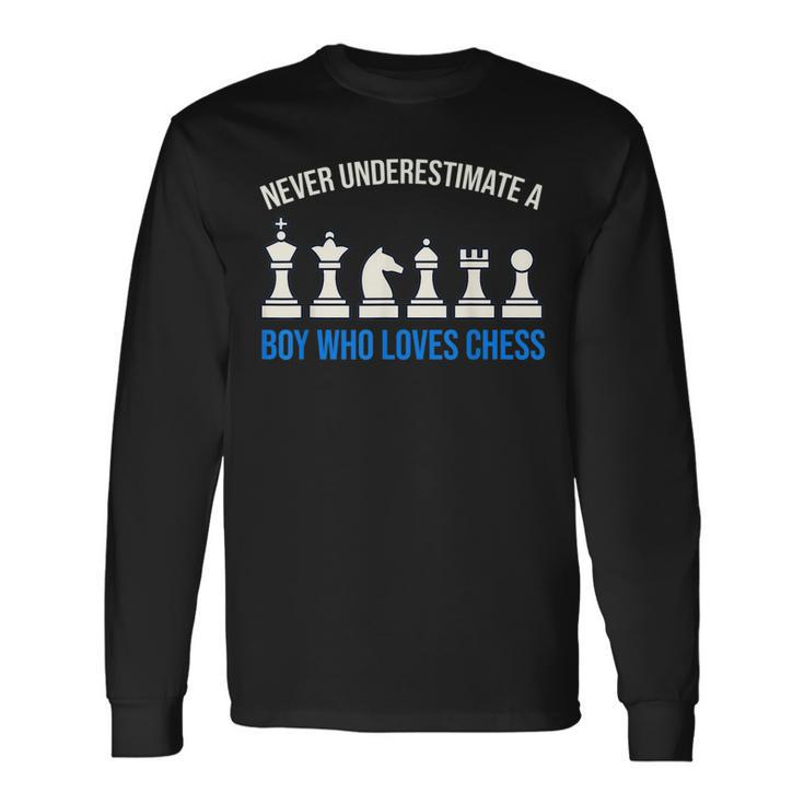 Never Underestimate A Boy Who Loves Chess Chess Long Sleeve T-Shirt T-Shirt