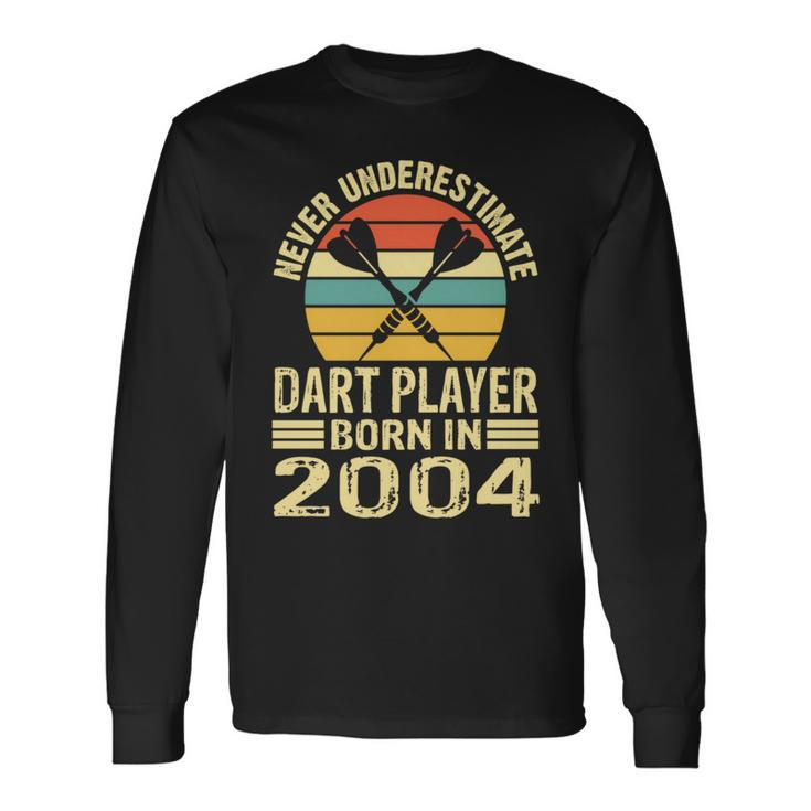 Never Underestimate Dart Player Born In 2004 Dart Darts Long Sleeve T-Shirt
