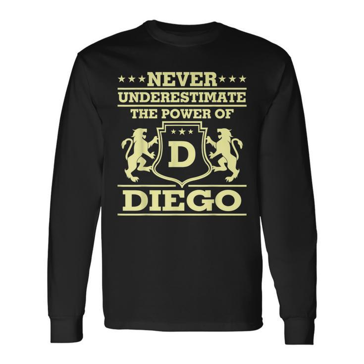 Never Underestimate Diego Personalized Name Long Sleeve T-Shirt Gifts ideas