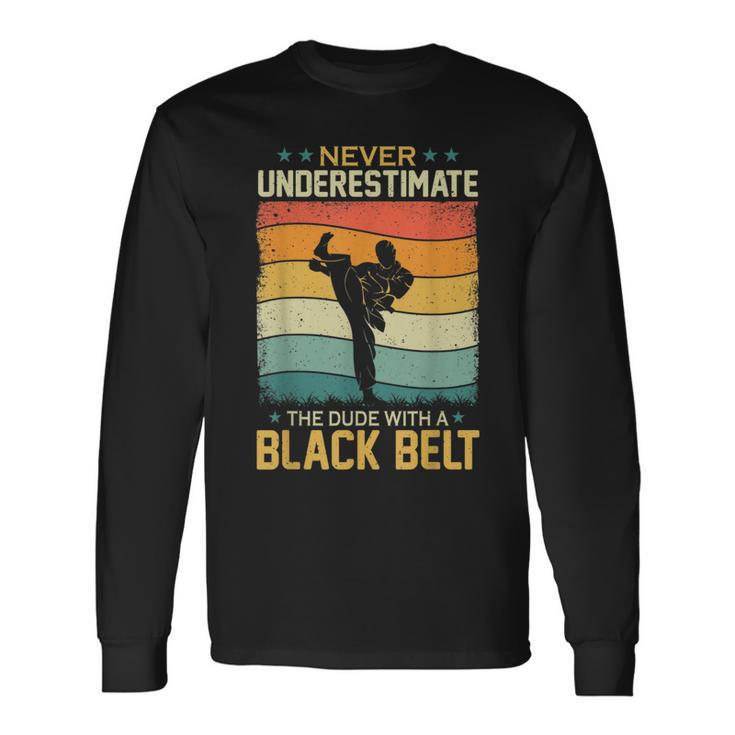 Never Underestimate Dude With A Black Belt Karate Boys Long Sleeve T-Shirt