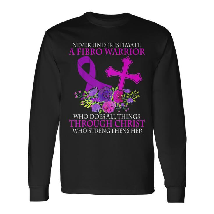 Never Underestimate A Fibro Warrior Fibromyalgia Awareness Long Sleeve T-Shirt T-Shirt