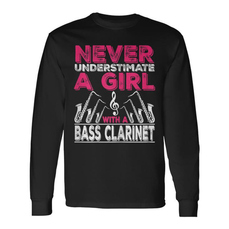 Never Underestimate A Girl With A Bass Clarinet Bass Long Sleeve T-Shirt T-Shirt