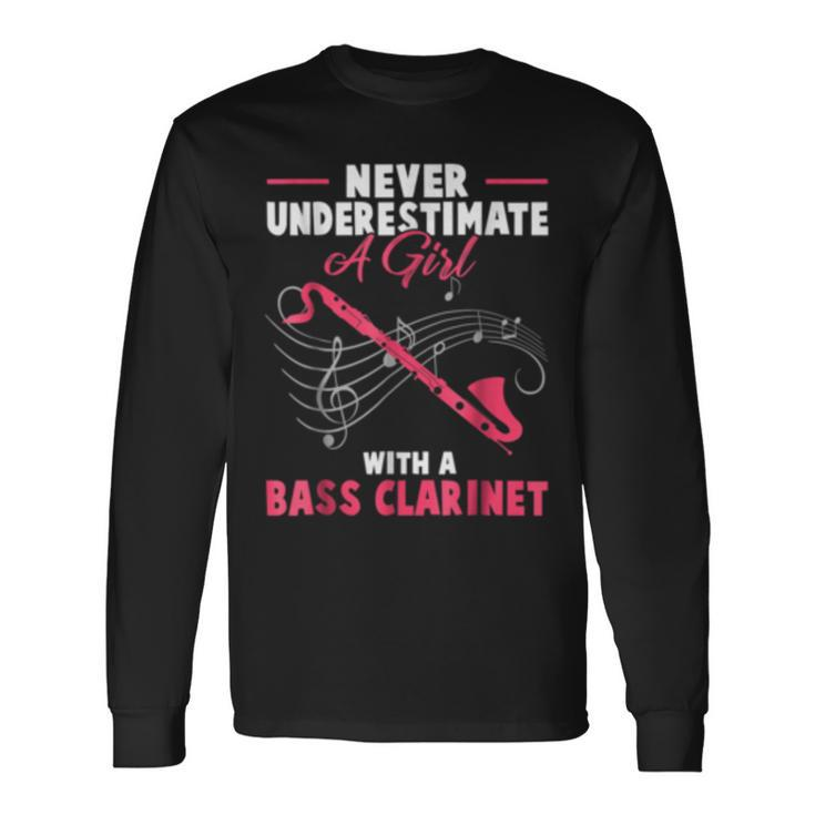 Never Underestimate A Girl With A Bass Clarinet Bass Long Sleeve T-Shirt T-Shirt