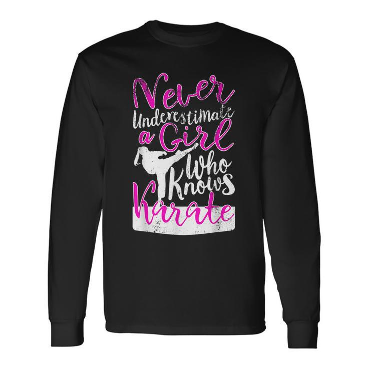 Never Underestimate A Girl Who Knows Karate For Girls Long Sleeve T-Shirt