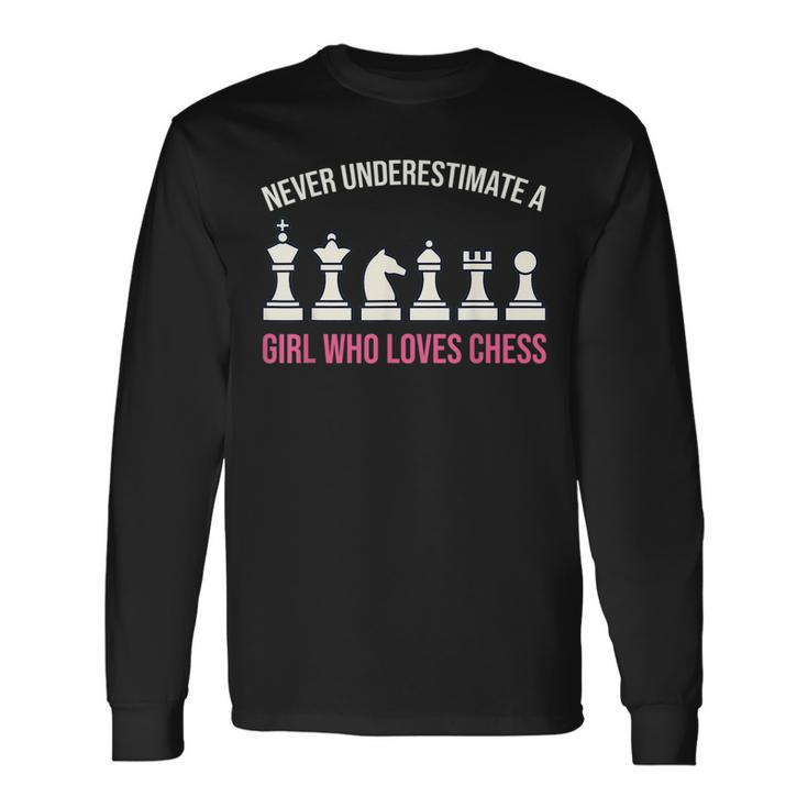 Never Underestimate A Girl Who Loves Chess Chess Long Sleeve T-Shirt T-Shirt
