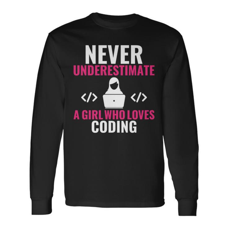 Never Underestimate A Girl Who Loves Coding Software Long Sleeve T-Shirt