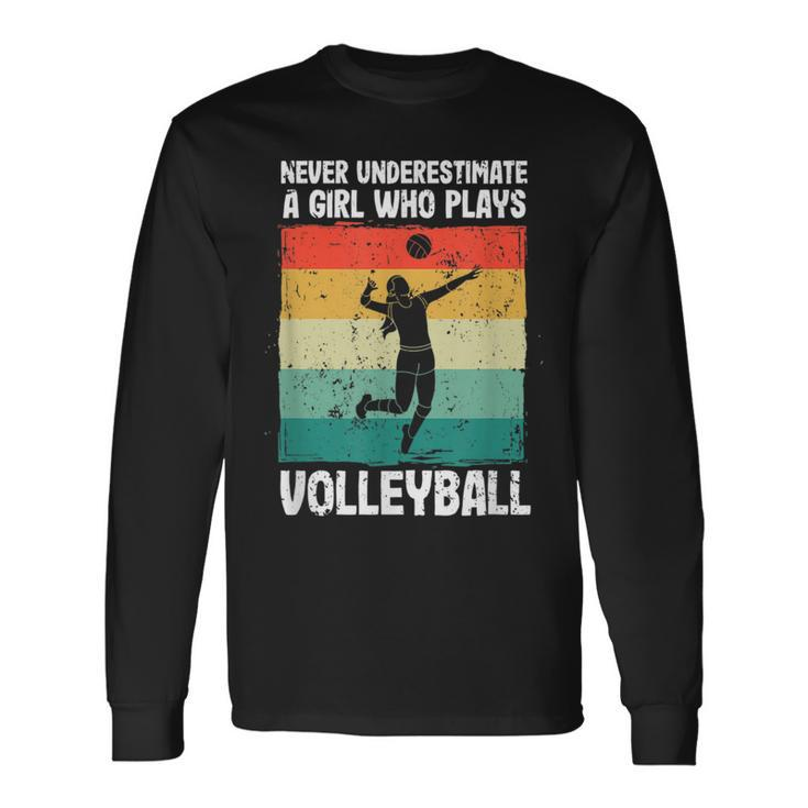 Never Underestimate A Girl Who Plays Volleyball Player Girls Long Sleeve T-Shirt