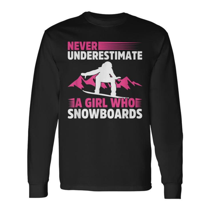 Never Underestimate A Girl Snowboard Snowboarder Wintersport Long Sleeve T-Shirt T-Shirt