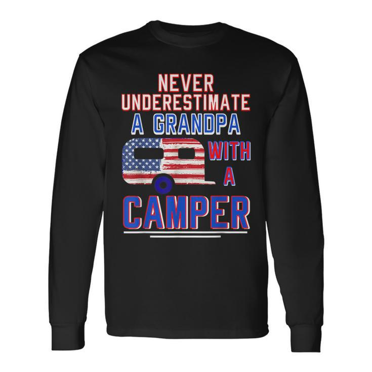 Never Underestimate A Grandpa With A Camper Camping Rv Long Sleeve T-Shirt
