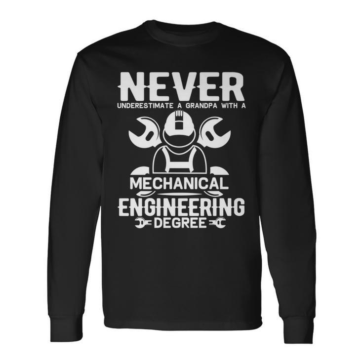 Never Underestimate A Grandpa With A Mechanical Engineering Long Sleeve T-Shirt