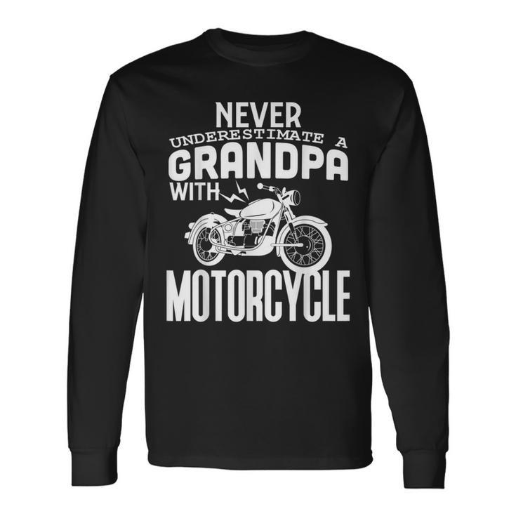 Never Underestimate A Grandpa With Motorcycle Long Sleeve T-Shirt