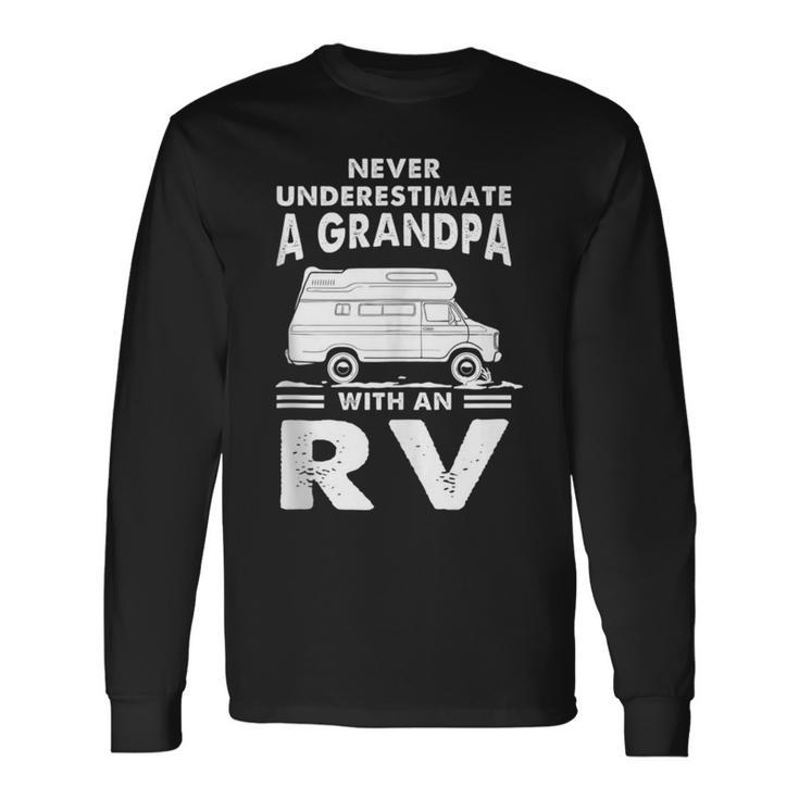Never Underestimate A Grandpa With Rv Camping Camper Long Sleeve T-Shirt
