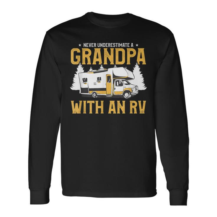 Never Underestimate A Grandpa With An Rv Motorhome Camping Long Sleeve T-Shirt