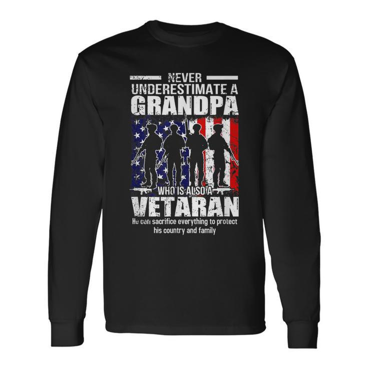Never Underestimate Grandpa Who Is Also Veteran Grandpa Long Sleeve T-Shirt