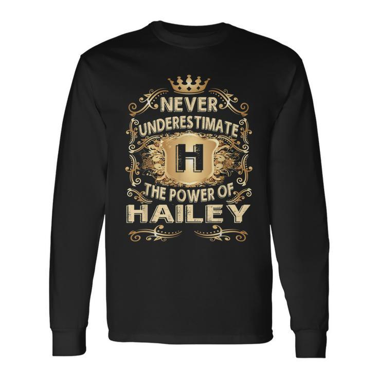 Never Underestimate Hailey Personalized Name Long Sleeve T-Shirt