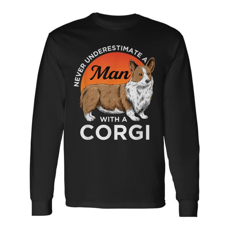 Never Underestimate A Man With A Corgie Dog Lover Long Sleeve T-Shirt Gifts ideas